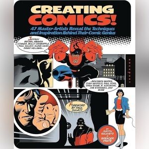 Creating Comics 47 Master Artists Reveal the Techniques & Inspo Paperback Book